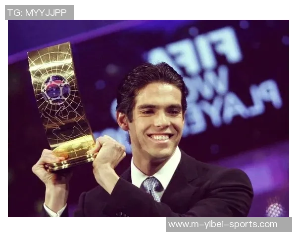 足球传奇卡卡的职业生涯与成就全解析以及个人生活的点滴回顾